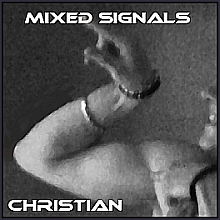 Christian - Mixed Signals